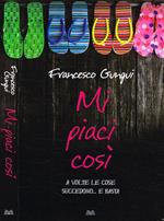 Mi piaci così