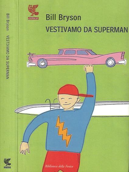 Vestivamo da Superman - Bill Bryson - copertina