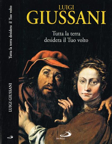 Tutta la terra desidera il tuo volto - Luigi Giussani - copertina