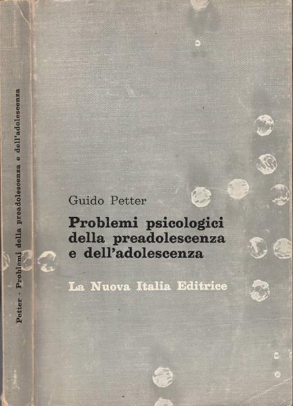 Problemi psicologici della preadolescenza e dell'adolescenza - Guido Petter - copertina