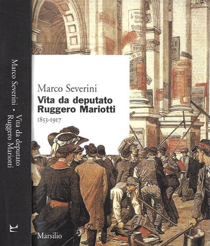 Vita da deputato, Ruggero Mariotti 1853 - 1917 - Marco Severini - copertina