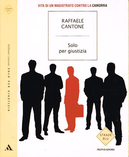 Solo per giustizia - Raffaele Cantone - copertina