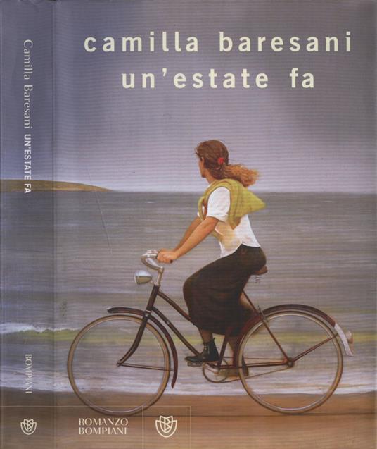 Un' estate fa - Camilla Baresani - copertina