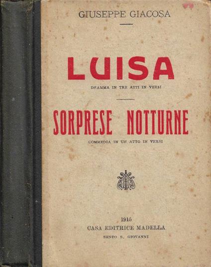 Luisa (Dramma in tre atti in versi) - Sorprese notturne (Commedia in un atto in versi) - Giuseppe Giacosa - copertina