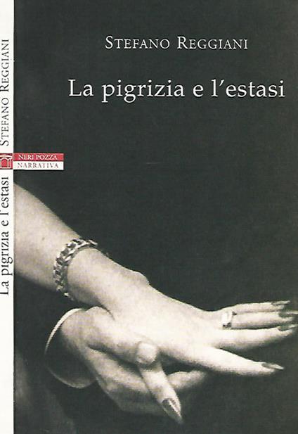 La pigrizia e l'estasi - Stefano Reggiani - copertina