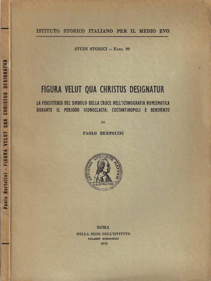 Figura velut qua Christus designatur - Paolo Bertolini - copertina