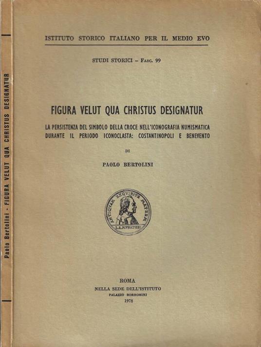 Figura velut qua Christus designatur - Paolo Bertolini - copertina