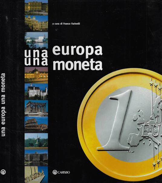 Una Europa Una moneta - Franco Farinelli - copertina