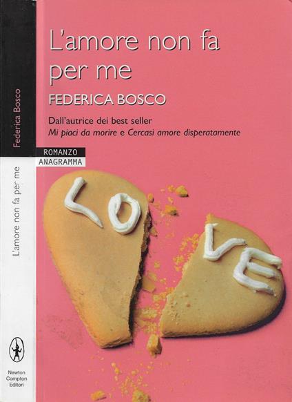 L' amore non fa per me - Federica Bosco - copertina