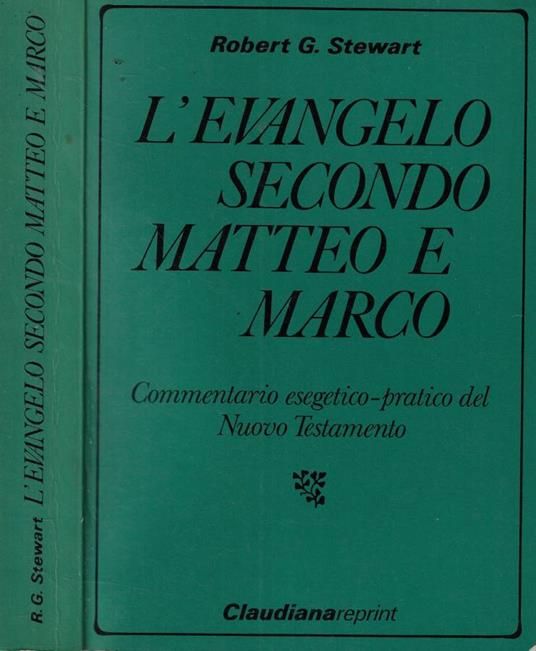 L' evangelo secondo Matteo e Marco - Robert G. Stewart - copertina