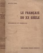 Le francais du XXme siècle (grammaire et exercices)