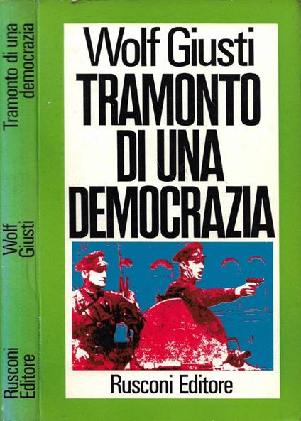 Tramonto di una democrazia - Wolf Giusti - copertina