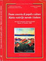 Fiume crocevia di popoli e culture - Rijeka raskrizje naroda i kultura