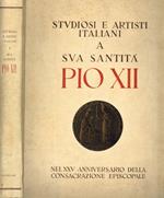 Studiosi e artisti italiani a Sua Santità Pio XII