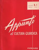 Appunti di cultura giuridica, anno 1, numero 1, gennaio - febbraio 1968