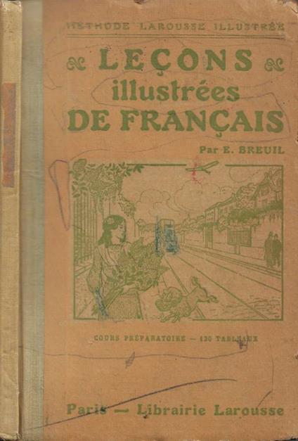 Lecons illustrées de Francais (Conformes à l'instruction ministérielle du 28 septembre 1910 - Méthode active et expérimentale) - copertina