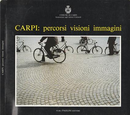 Carpi: percorsi, visioni, immagini - copertina