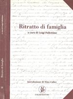 Ritratto di famiglia. I Pallottino da Rionero nei Ricordi di Michele Pallottino (1810 - 1889) scritti dai figli e in altre testimonianze