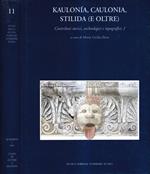 Kaulonia, Caulonia, Stilida e oltre