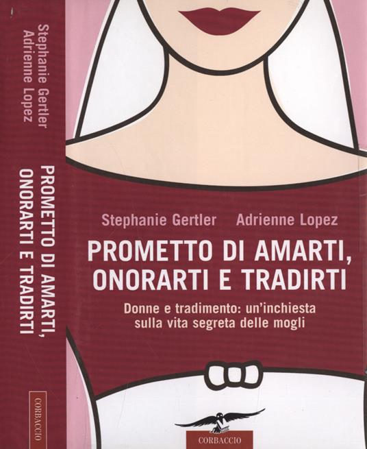 Prometto di amarti, onorarti e tradirti - copertina