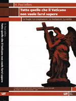 Tutto quello che il Vaticano non vuole farvi sapere