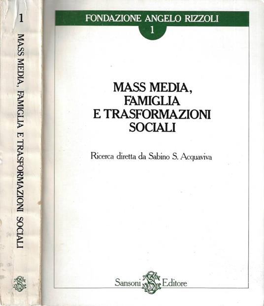 Mass media, famiglia e trasformazioni sociali - Sabino S. Acquaviva - copertina