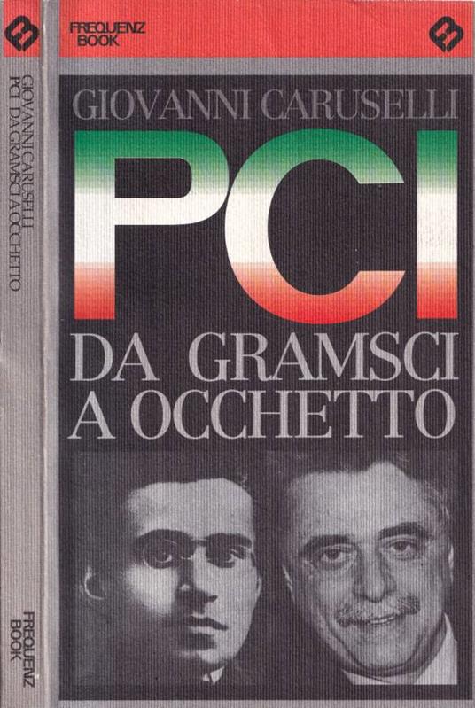 PCI da Gramsci a Occhetto - Giovanni Caruselli - copertina
