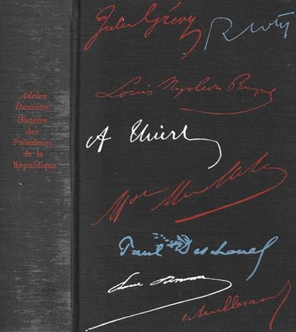 Histoire des Presidents de la Republique - Adrien Dansette - copertina