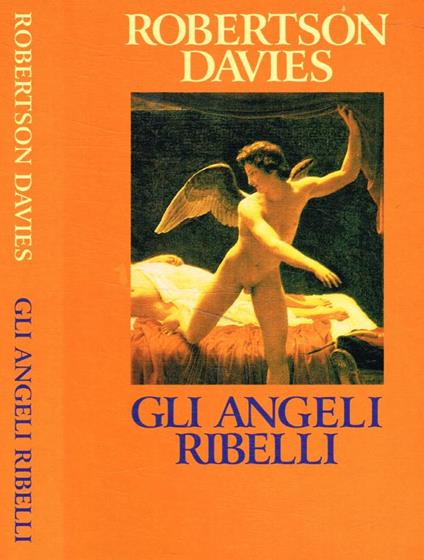 Gli angeli ribelli - Robertson Davies - copertina