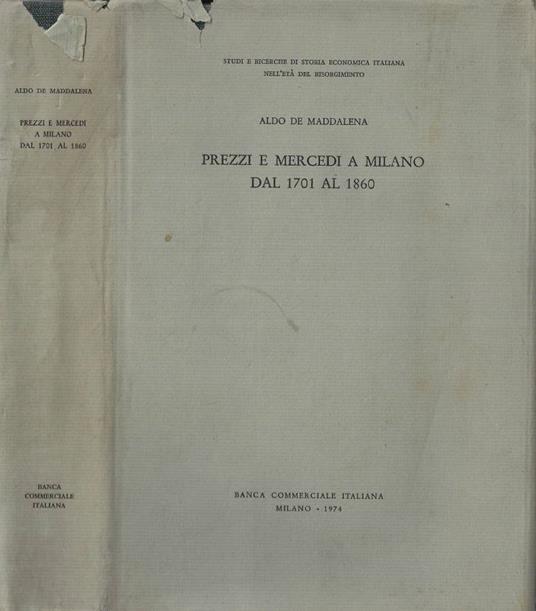 Prezzi e mercedi a Milano dal 1701 al 1860 - Aldo De Maddalena - copertina