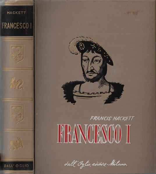 Francesco I - Francis Hackett - copertina