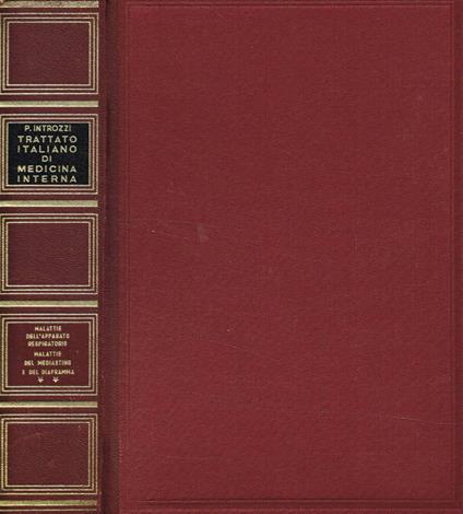 Trattato italiano di medicina interna. Malattie dell'apparato respiratorio, malattie del mediastino e del diaframma. Vol.II della parte V - Paolo Introzzi - copertina