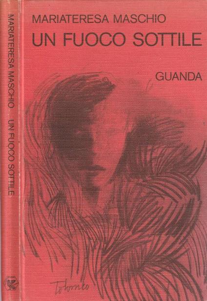 Un fuoco sottile - Mariateresa Maschio - copertina