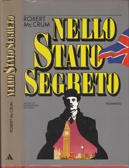 Nello stato segreto - Robert McCrum - copertina