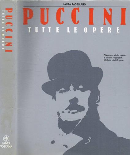 Puccini. Tutte le opere - Laura Padellaro - copertina