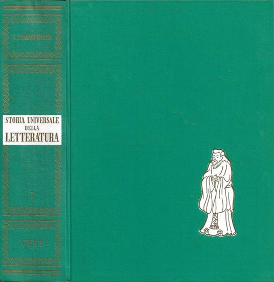 Storia Universale della Letteratura. Vol. I: Letterature cinese, giapponese, indiane, minori dell'Asia Centrale e Meridionale dell'Estremo Oriente, araba, iraniche, turco-tatare, egizia, antiche dell'Asia Occidentale, ebraica - Giacomo Prampolini - copertina