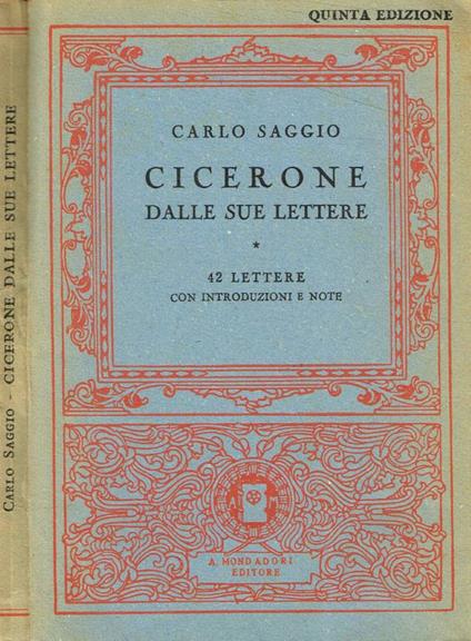 Cicerone dalle sue lettere - Carlo Saggio - copertina
