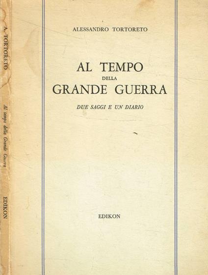 Al tempo della Grande Guerra - Alessandro Tortoreto - copertina