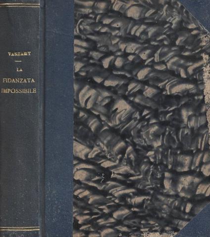 La fidanzata impossibile ( A szokekkel mindig baj van) - Gabor Vaszary - copertina