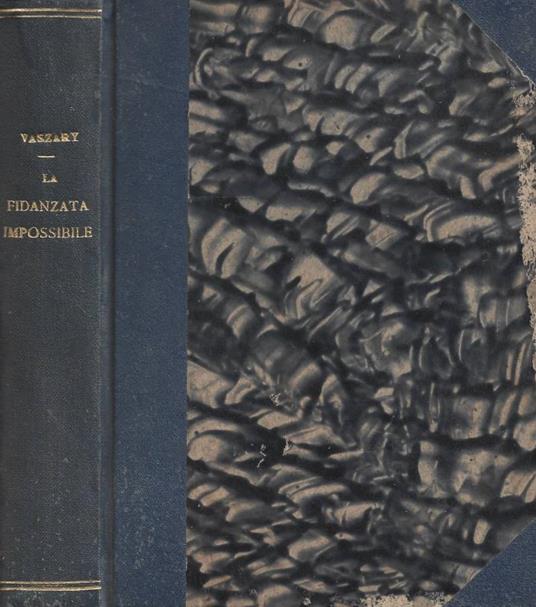 La fidanzata impossibile ( A szokekkel mindig baj van) - Gabor Vaszary - copertina