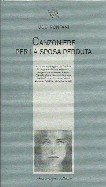Canzoniere per la sposa perduta - Ugo Ronfani - copertina