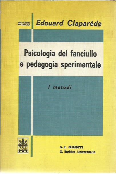 Psicologia del fanciullo e pedagogia sperimentale I metodi - copertina