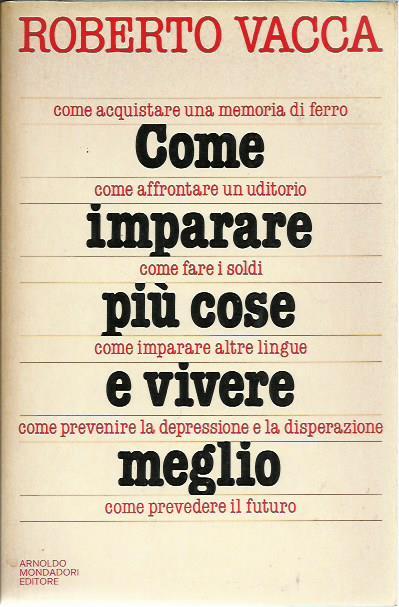 Come imparare più cose e vivere meglio - Roberto Vacca - copertina