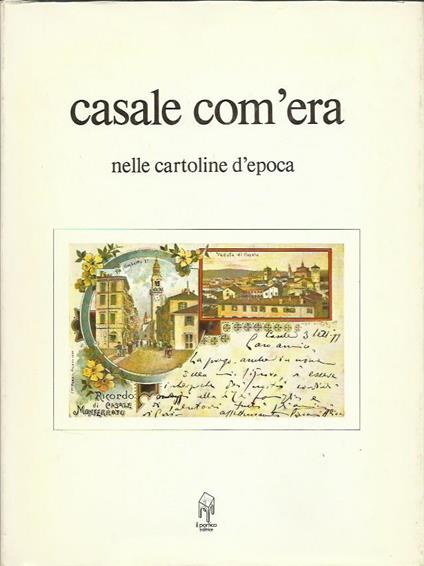 Casale com'era nelle cartoline d'epoca - copertina