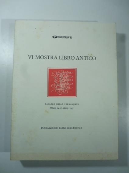VI mostra del libro antico. Palazzo della Permanente Milano 24-26 marzo 1995 - copertina