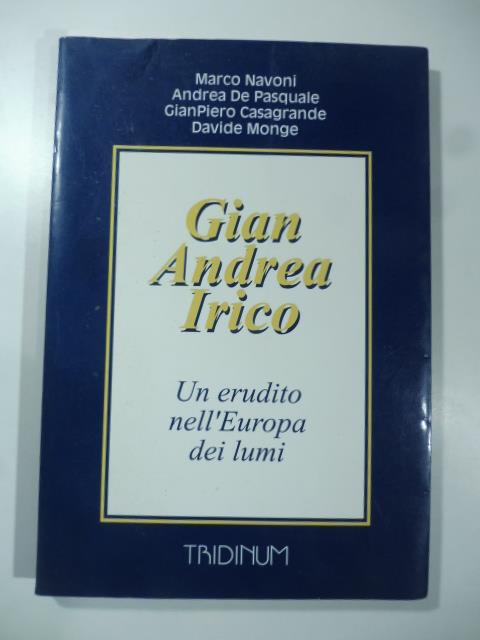Gian Andrea Irico. Un erudito nell'Europa dei lumi - copertina