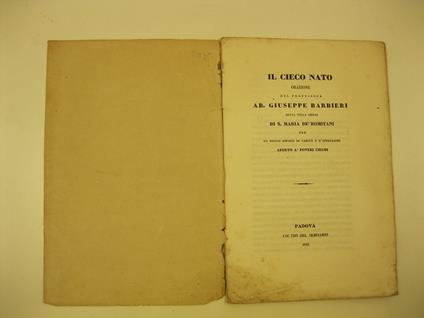 Il cieco nato. Orazione detta nella Chiesa di S. Maria de' Romitani per un nuovo ospizio di carita' e d'istruzione aperto a' poveri ciechi - Giuseppe Barbieri - copertina
