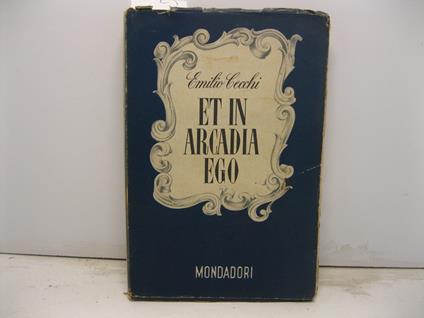 Et in Arcadia ego - Emilio Cecchi - copertina