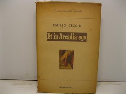 Et in Arcadia ego - Emilio Cecchi - copertina