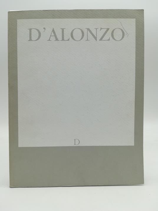 Gianfranco D'Alonzo. Studio Durante. Arte moderna e contemporanea (catalogo della mostra) - Fabrizio D'Amico - copertina